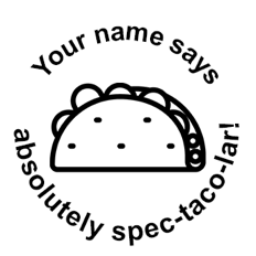 ‘Absolutely spec-taco-lar!’ Round Stamp