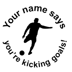 ‘You’re kicking goals!’ Round Stamp
