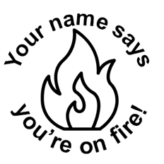 ‘You’re on fire!’ Round Stamp