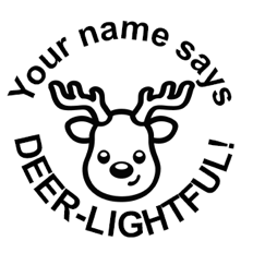 ‘DEER-LIGHTFUL!’ Round Stamp