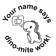 ‘Dino-mite work!’ Round Stamp