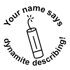 ‘Dynamite describing!’ Round Stamp