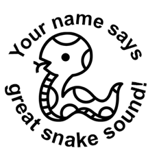 ‘Great snake sound!’ Round Stamp