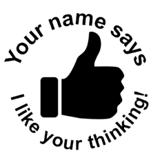 ‘I like your thinking!’ Round Stamp