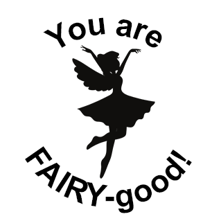 You Are Fairy Good' Round Stamp